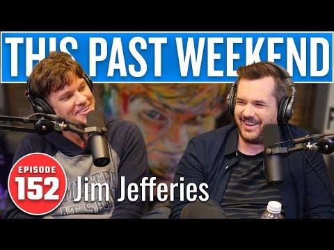 Jim Jefferies | This Past Weekend #152 video thumbnail