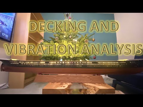 Radio Control Trumpeter 1:200 Titanic Build Part 16 - Vibration Analysis