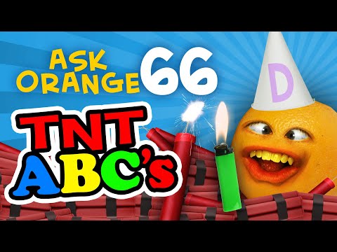 Annoying Orange - Ask Orange #66: TNT ABC's!