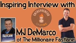 MJ DeMarco of Millionaire Fastlane Interview