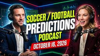 FOOTBALL PREDICTIONS TODAY 16/10/2026 SOCCER PREDICTIONS TODAY 16 10 2026 | BETT