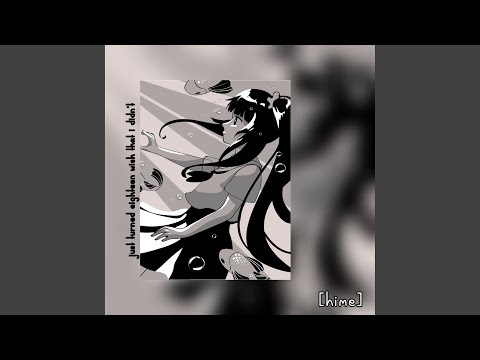 just turned eighteen wish that i didn't