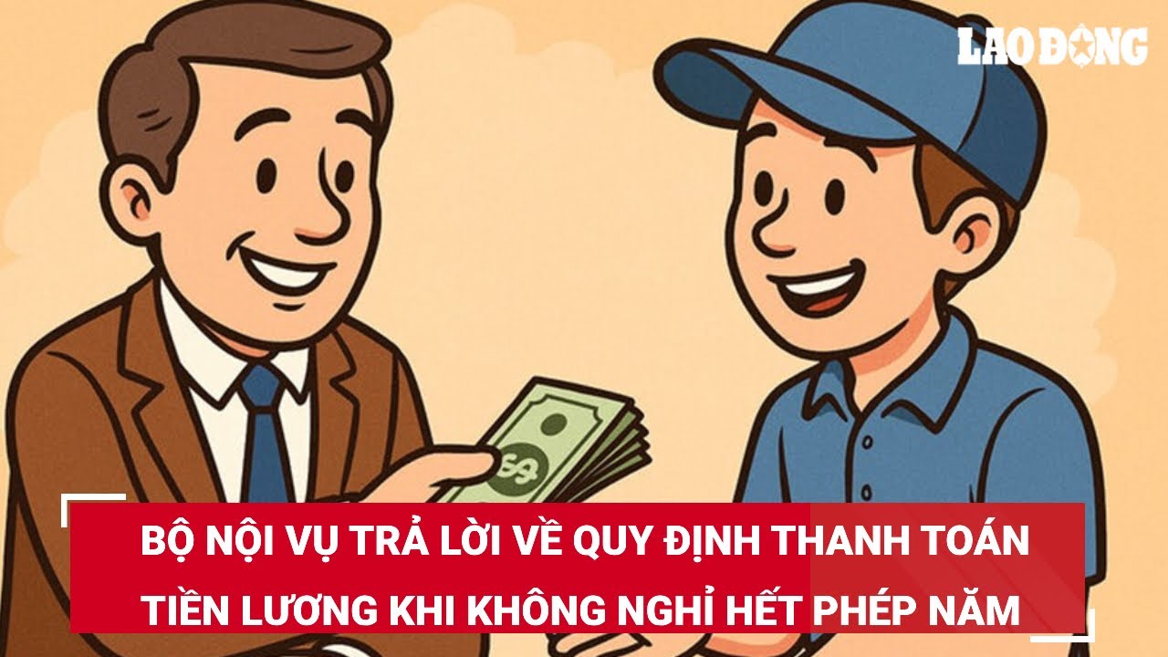 Bộ Nội vụ trả lời về quy định thanh toán tiền lương khi không nghỉ hết phép năm
