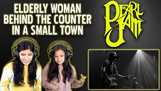 PEARL JAM REACTION | ELDERLY WOMAN BEHIND THE COUNTER IN  SMALL TOWN REACTION | NEPALI GIRLS REACT