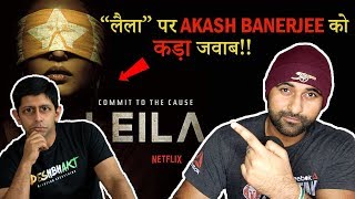 A Reply To Akash Banerjee On Leila: Is it Close to Today's India?
