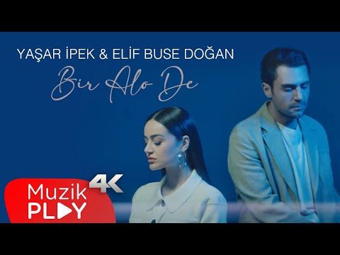 Yaşar İpek & Elif Buse Doğan - Bir Alo De (Official Video)