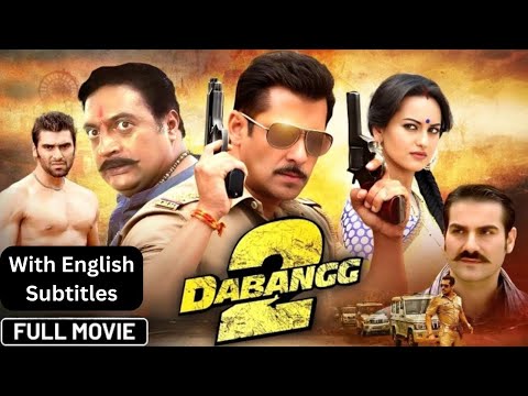 Dabangg 2 (2012) Full Hindi Movie With English Subtitles | Salman Khan, Sonakshi Sinha | Prakash Raj