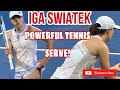 IGA SWIATEK’S POWERFUL TENNIS SERVE!