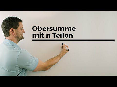 , title : 'Obersumme mit n Teilen, Integralrechnung, Anfänge, Flächen | Mathe by Daniel Jung'