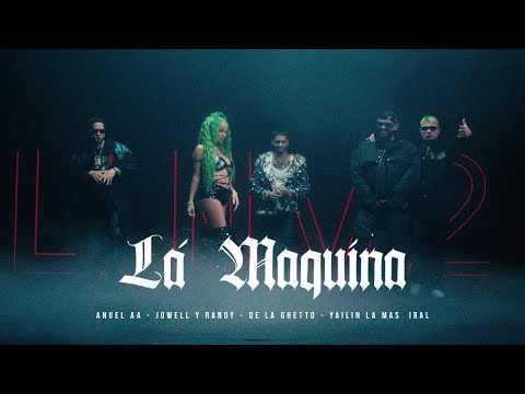 Anuel AA , Jowell & Randy, De La Ghetto, Yailin La Más Viral - La Máquina (Arold D Extended Clean)