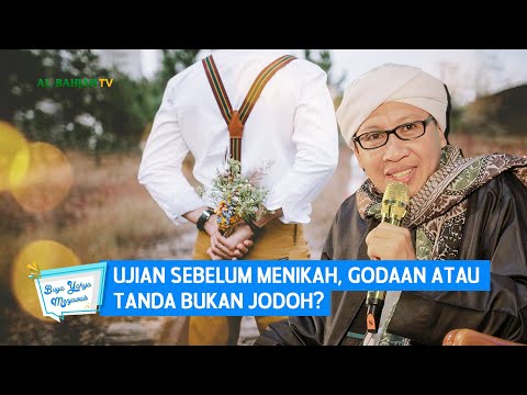 Ujian Sebelum Menikah, Godaan atau Tanda Bukan Jodoh? | Buya Yahya Menjawab