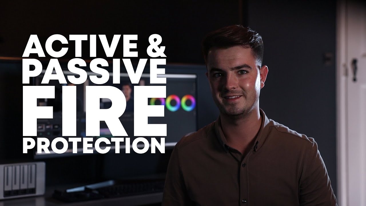 Active & Passive Fire Protection - Explained.