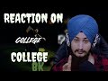 Reaction On BK COLLEGE