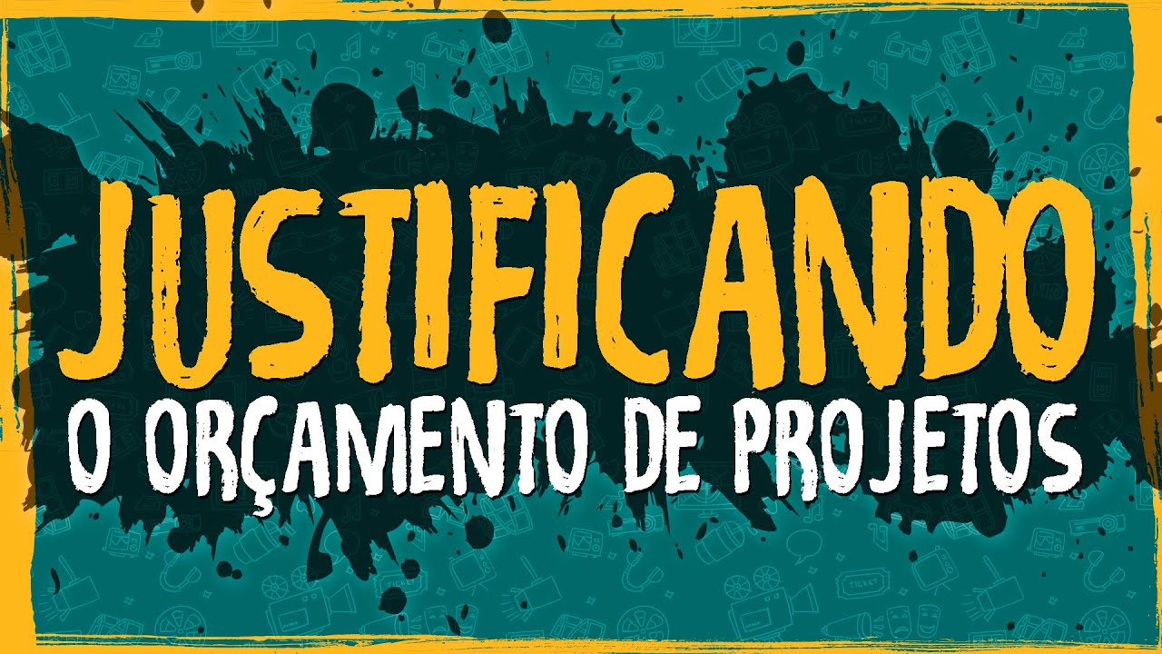 Justificando o Orçamento de Projetos