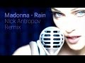 Madonna - Rain (Nick Antropov remix)