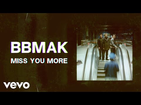 Miss You More - BBMak
