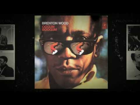 I'm The One Who Knows - Brenton Wood from the album Oogum Boogum