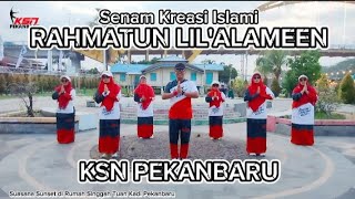 Download lagu SENAM kreasi Islami RAHMATUN LIL'ALAMEEN - KSN Pekanbaru - Ridhial Qodri mp3