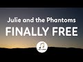 Julie And The Phantoms Finally Free Lyrics From Julie And The Phantoms Season 1