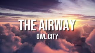 Owl City - The Airway (Lyrics)