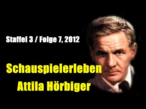 Schauspielerleben:  Attila Hörbiger (Staffel 3 / Folge 6, 2012)