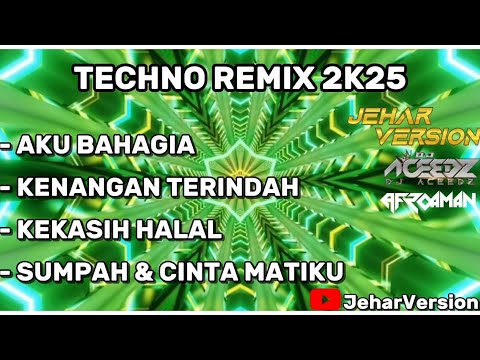 AKU BAHAGIA X KENANGAN TERINDAH TECHNO REMIX 2025