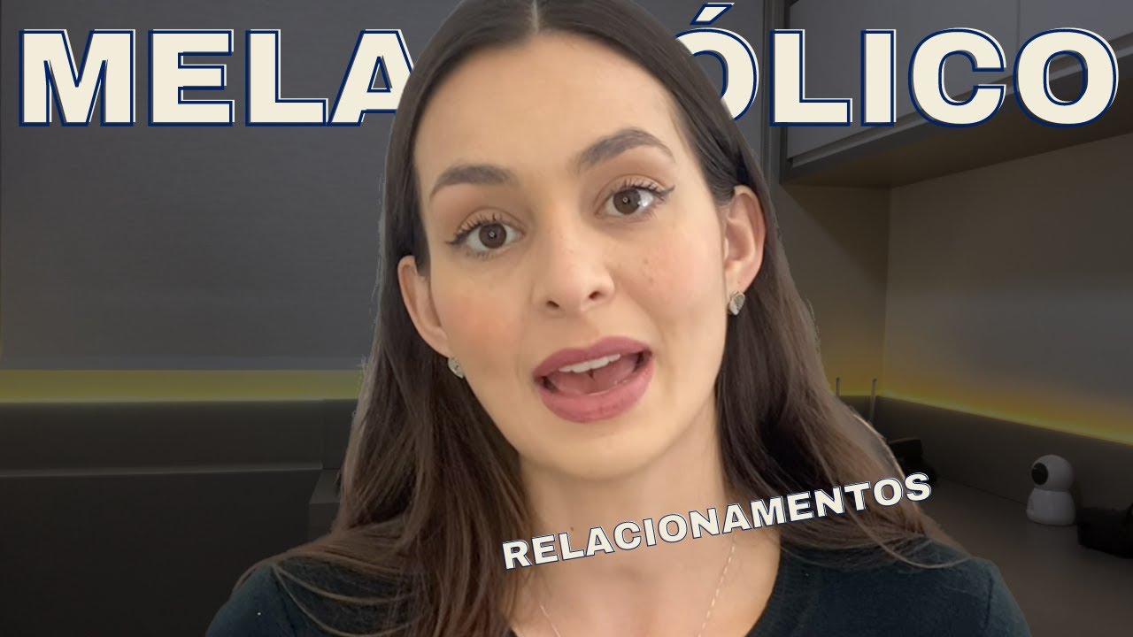 COMO SE RELACIONAR COM UM MELANCÓLICO