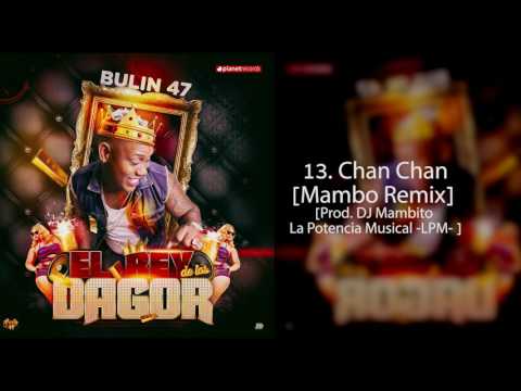 Video thumbnail for Chan Chan (DJ Mambito Mambo Version)