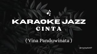 Download lagu Cinta - Vina Panduwinata (Karaoke Jazz Version)  mp3