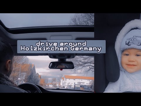 vlog: driving around Holzkirchen (Oberbayern) German town around Munich