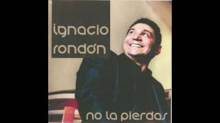 Video No La Pierdas de Ignacio Rondón