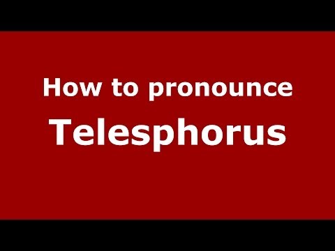 How to Pronounce Telesphorus - PronounceNames.com