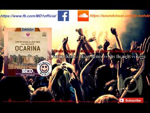 Ocarina (Klaas & Mazza Remix) vs Stay the night vs dagga