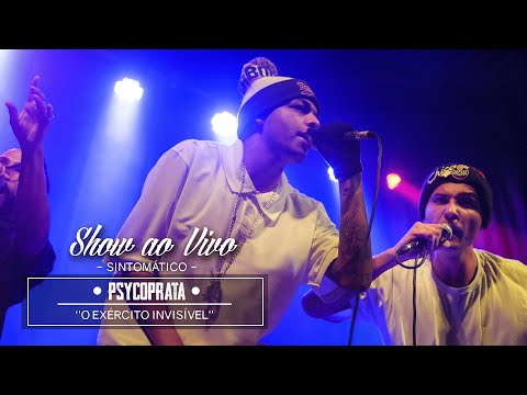 Show ao vivo l Psycoprata - Sintomático l Show ''O Exército Invisível''