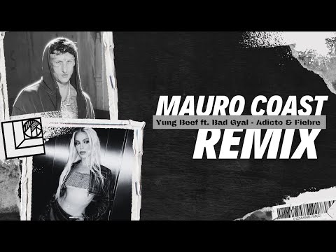 Yung Beef ft. Bad Gyal  |  Adicto x Fiebre RMX