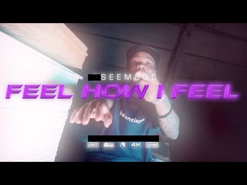 Seem SOS - "Feel How I Feel" [Official Video]