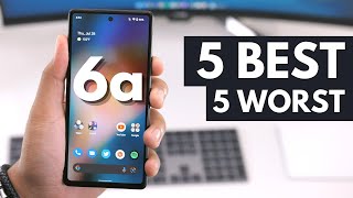 Google Pixel 6a: 5 best and 5 worst things