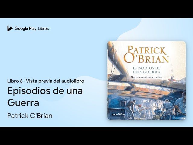 Vídeo relacionado con Episodios de una guerra (Aubrey y Maturin nº 6)