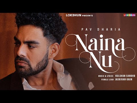 Naina Nu Lyrics – Pav Dharia