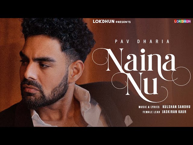 Naina Nu Lyrics English Translation – Pav Dharia