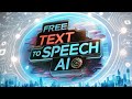 The Ultimate Guide to Free Text to Speech AI