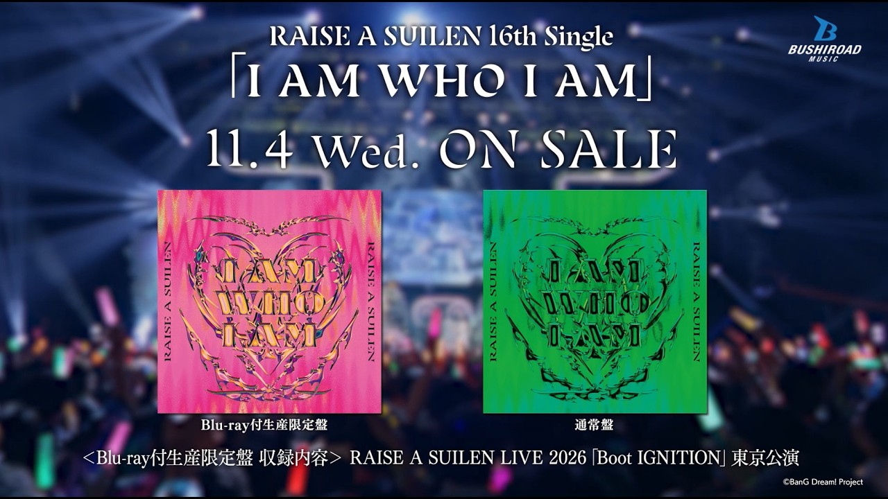 【CM】RAISE A SUILEN 16th Single「I AM WHO I AM」（2026.11.4 ON SALE!!）