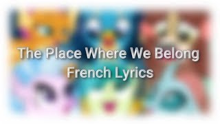 Musik-Video-Miniaturansicht zu The Place Where We Belong (French) Songtext von My Little Pony: Friendship Is Magic (OST)