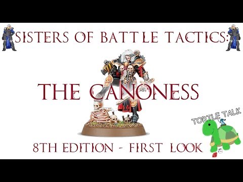 Sisters of Battle Tactics: Canoness - 8th Edition First Look!