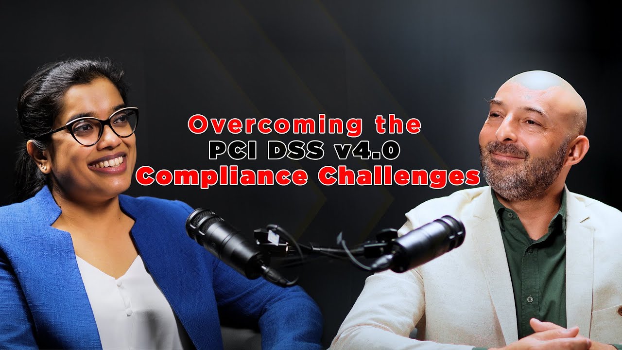 techCast Episode 12: Overcoming the PCI DSS v4.0 Compliance Challenges