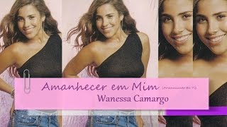 Wanessa Camargo - Amanhecer em Mim (Amaneciendo En Ti)