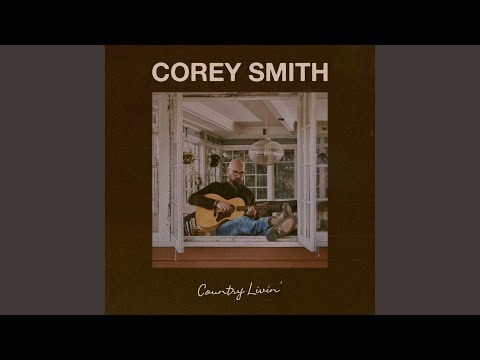 Country Livin - Corey Smith