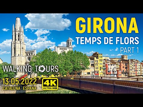 Excursão a pé 4K em Girona (Espanha) Temps de Flors • Parte 1 • Maio de 2022