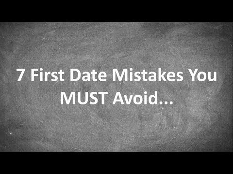 7 First Date Tips for Men - Avoid these 7 common mistakes...