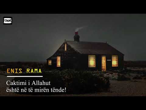 Caktimi Allahut është në të mirën tënde! - Hoxhë Enis Rama